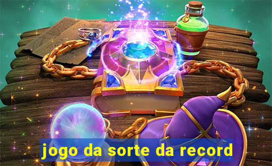 jogo da sorte da record